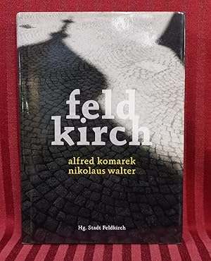 Bild des Verkufers fr Feldkirch. Alfred Komarek/Nikolaus Walter. Hrsg. von der Stadt Feldkirch zum Verkauf von Buchhandlung Neues Leben