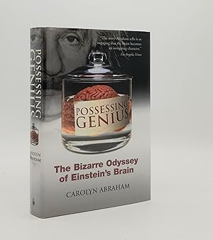 Imagen del vendedor de POSSESSING GENIUS The Bizarre Odyssey of Einstein's Brain a la venta por Rothwell & Dunworth (ABA, ILAB)