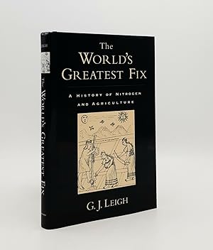 Seller image for THE WORLD'S GREATEST FIX A History of Nitrogen and Agriculture for sale by Rothwell & Dunworth (ABA, ILAB)