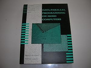 Image du vendeur pour Data-Parallel Programming on MIMD Computers (Scientific and Engineering Computation) mis en vente par Bookstore Brengelman