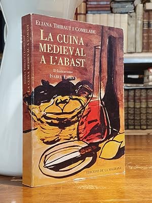 La cuina medieval a l'abast.Pròleg de M.Vázquez Montalbán.