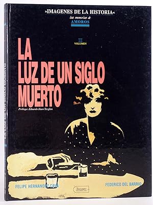 IMÁGENES DE LA HISTORIA 26. LAS MEMORIAS DE AMOROS 2. LA LUZ DE UN SIGLO MUERTO (Hernández Cava / De