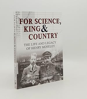 Imagen del vendedor de FOR SCIENCE KING & COUNTRY The Life and Legacy of Henry Moseley a la venta por Rothwell & Dunworth (ABA, ILAB)