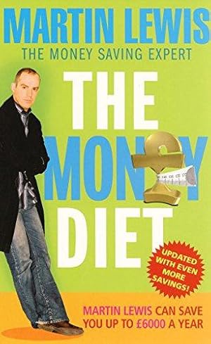 Seller image for The Money Diet - revised and updated: The ultimate guide to shedding pounds off your bills and saving money on everything! for sale by WeBuyBooks