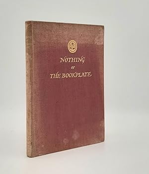 Seller image for NOTHING Or the Bookplate for sale by Rothwell & Dunworth (ABA, ILAB)
