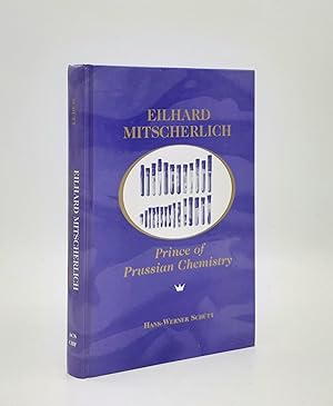 Image du vendeur pour EILHARD MITSCHERLICH Prince of Prussian Chemistry mis en vente par Rothwell & Dunworth (ABA, ILAB)