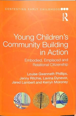 Immagine del venditore per Young Children's Community Building in Action : Embodied, Emplaced and Relational Citizenship venduto da GreatBookPrices
