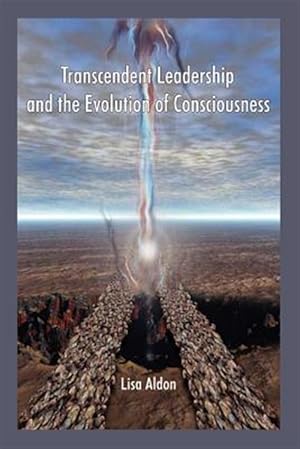 Seller image for Transcendent Leadership And the Evolution of Consciousness! for sale by GreatBookPrices