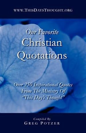 Bild des Verkufers fr Our Favorite Christian Quotations zum Verkauf von GreatBookPrices