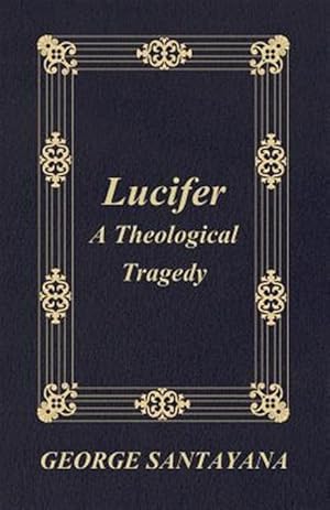 Bild des Verkufers fr Lucifer : A Theological Tragedy zum Verkauf von GreatBookPrices