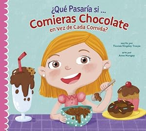Immagine del venditore per Qu� pasar�a si solo comieras chocolate? -Language: Spanish venduto da GreatBookPrices