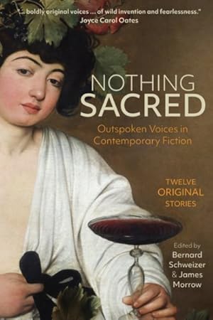 Seller image for Nothing Sacred : Outspoken Voices in Contemporary Fiction for sale by GreatBookPrices