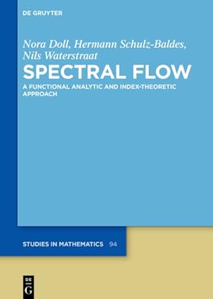 Seller image for Spectral Flow : A Functional Analytic and Index-theoretic Approach for sale by GreatBookPrices