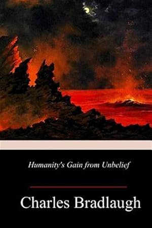 Imagen del vendedor de Humanity's Gain from Unbelief a la venta por GreatBookPrices