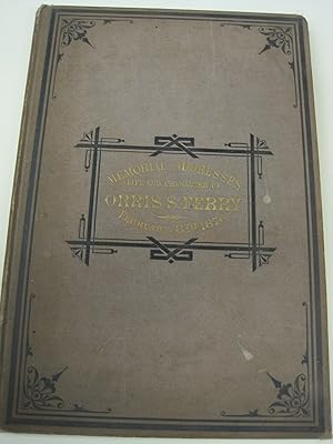 Seller image for Memorial Addresses on the Life And Character of Orris S. Ferry for sale by Stony Hill Books