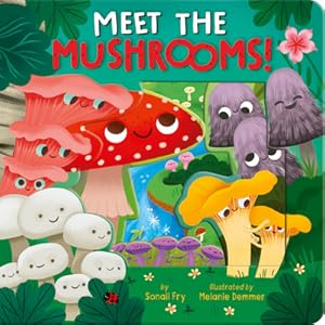 Seller image for Meet the Mushrooms! (Board Book) for sale by BargainBookStores