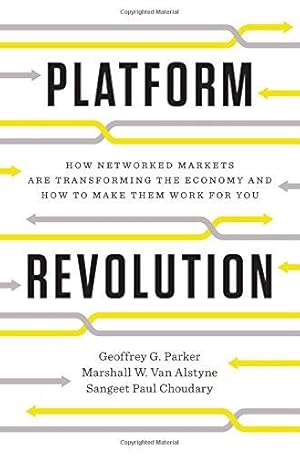 Immagine del venditore per Platform Revolution: How Networked Markets are Transforming the Economy--and How to Make Them Work for You venduto da WeBuyBooks 2