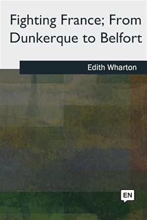 Seller image for Fighting France, from Dunkerque to Belfort for sale by GreatBookPrices