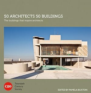 Imagen del vendedor de 50 Architects 50 Buildings : The Buildings That Inspire Architects a la venta por GreatBookPrices