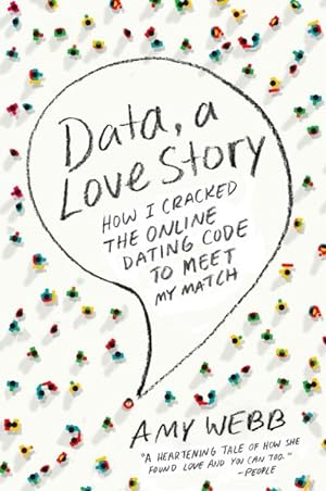 Imagen del vendedor de Data, a Love Story : How I Cracked the Online Dating Code to Meet My Match a la venta por GreatBookPrices