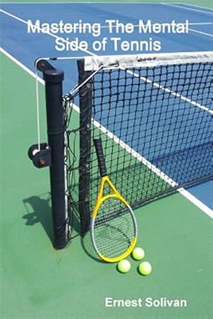 Bild des Verkufers fr Mastering the Mental Side of Tennis zum Verkauf von GreatBookPrices