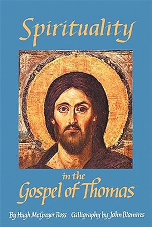 Immagine del venditore per Spirituality in the Gospel of Thomas venduto da GreatBookPrices