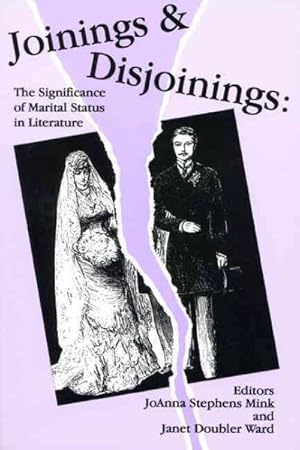 Seller image for Joinings and Disjoinings : The Significance of Marital Status in Literature for sale by GreatBookPrices