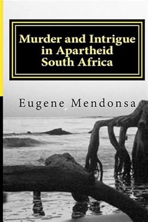 Bild des Verkufers fr Murder and Intrigue in Apartheid South Africa zum Verkauf von GreatBookPrices