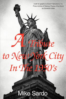 Imagen del vendedor de A Tribute to New York City in the 1950's (Paperback or Softback) a la venta por BargainBookStores