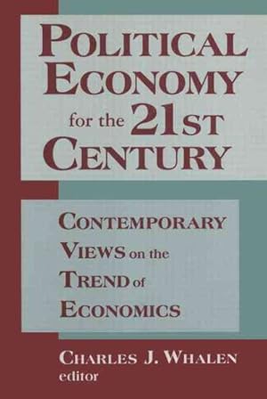 Immagine del venditore per Political Economy for the 21st Century : Contemporary Views on the Trend of Economics venduto da GreatBookPrices