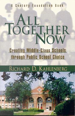 Image du vendeur pour All Together Now: Creating Middle-Class Schools through Public School Choice (Paperback or Softback) mis en vente par BargainBookStores