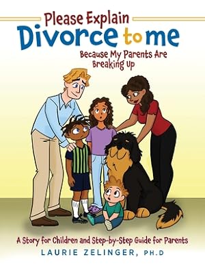 Seller image for Please Explain Divorce to Me!: Because My Parents Are Breaking Up--A Story for Children and Step-by-Step Guide for Parents (Paperback or Softback) for sale by BargainBookStores