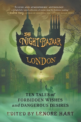 Bild des Verkufers fr The Night Bazaar London: Ten Tales of Forbidden Wishes and Dangerous Desires (Paperback or Softback) zum Verkauf von BargainBookStores