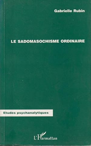 Bild des Verkufers fr Le sadomasochisme ordinaire zum Verkauf von PRISCA
