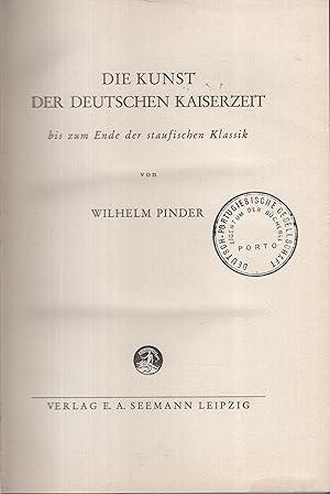 Seller image for Die Kunst der deutschen Kaiserzeit bis zum Ende d. staufischen Klassik. 1 Bilder for sale by PRISCA