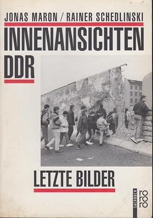 Seller image for Innenansichten DDR. Letzte Bilder for sale by PRISCA