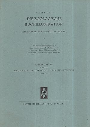 Imagen del vendedor de Die Zoologische Buchillustration. - Ihre Bibliographie und Geschichte. - Lieferung 15 : Band II - Geschichte der Zoologischen Buchillustration. a la venta por PRISCA