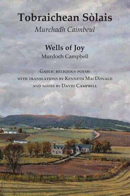 Seller image for Wells of Joy - Tobraichean Solais - Gaelic Religious Poems (Paperback or Softback) for sale by BargainBookStores