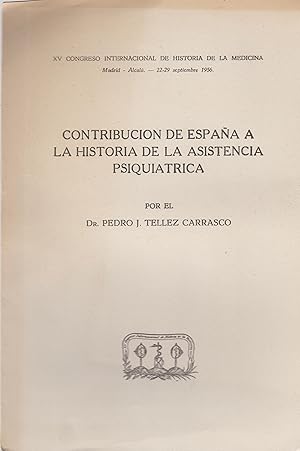 Imagen del vendedor de XV Congreso Internacional de Historia de la Medicina, Madris, Alcala, 22-29 septiembre 1956. - Contribucion de Espana a la Historia de la Asistencia Psiquiatrica. a la venta por PRISCA