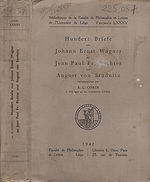 Immagine del venditore per Hundert Briefe von Johann Ernst Wagner an Jean Paul, Friedrich Richter und August von Studnitz venduto da PRISCA