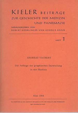 Seller image for Kieler beitrge zur Geschichte der medizin und Pharmazie. - Heft 1 - Die Anfnge der graphischen Darstellung in der Medizin. for sale by PRISCA