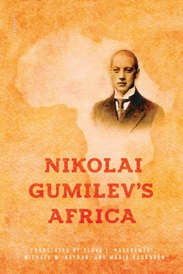 Imagen del vendedor de Nikolai Gumilev's Africa (Paperback or Softback) a la venta por BargainBookStores