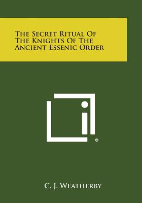 Bild des Verkufers fr The Secret Ritual of the Knights of the Ancient Essenic Order (Paperback or Softback) zum Verkauf von BargainBookStores