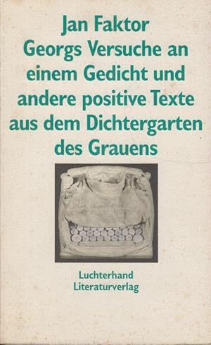 Imagen del vendedor de Georgs Versuche an einem Gedicht. und andere positive Texte aus dem Dichtergarten des Grauens a la venta por PRISCA