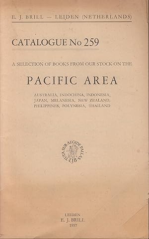 Seller image for Catalogue N 259 - A selection of books from our stock on the Pacific Area : Australia, Indochina, Indonesia, Japan, Melanesia, New Zealand, Philippines, Polynesia, Thailand. for sale by PRISCA