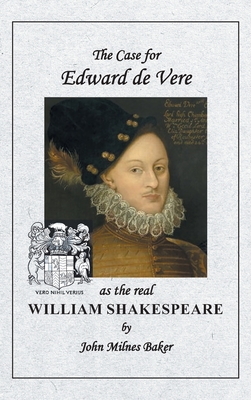 Image du vendeur pour The Case for Edward de Vere as the Real William Shakespeare (Hardback or Cased Book) mis en vente par BargainBookStores