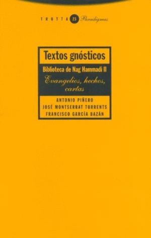 TEXTOS GNÓSTICOS, BIBLIOTECA DE NAG HAMMADI: EVANGELIOS, HECHOS, CARTAS