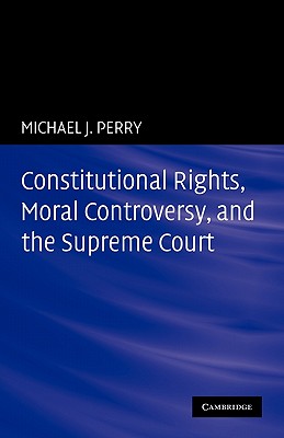 Image du vendeur pour Constitutional Rights, Moral Controversy, and the Supreme Court (Paperback or Softback) mis en vente par BargainBookStores