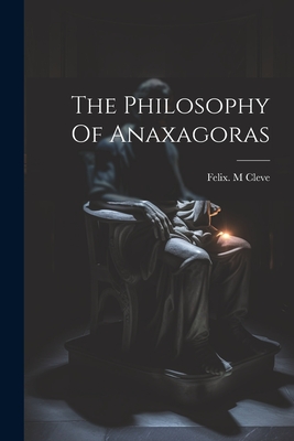 Seller image for The Philosophy Of Anaxagoras (Paperback or Softback) for sale by BargainBookStores