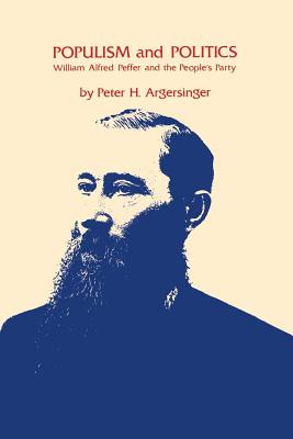 Seller image for Populism and Politics: William Alfred Peffer and the People's Party (Paperback or Softback) for sale by BargainBookStores